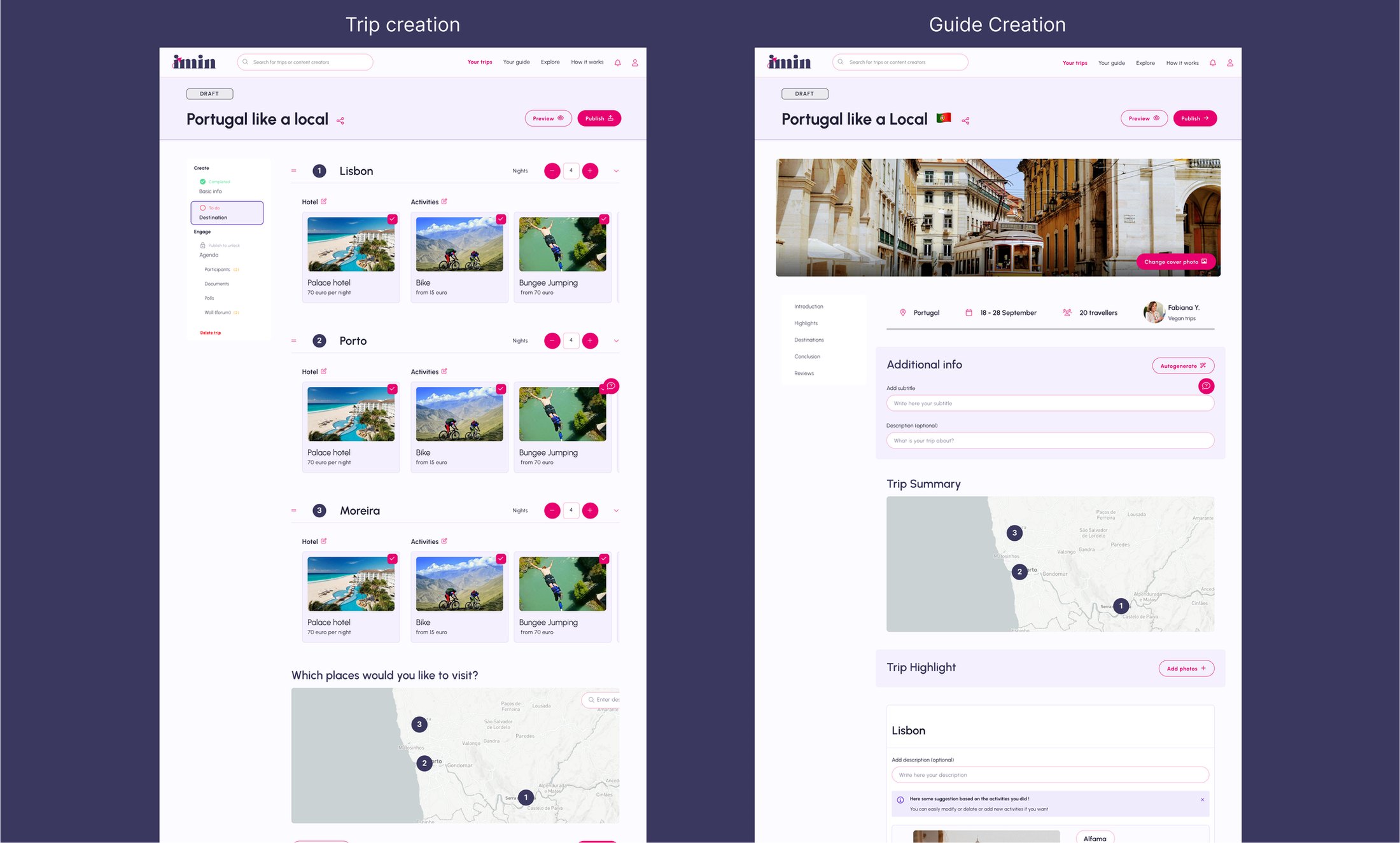 Two flows from the prototype side by side. Trip creation, with a day-by-day builder for Lisbon, Porto and Moreira and a map for choosing places. Guide creation, with a cover image, trip summary and highlights per city.